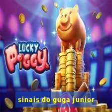 sinais do guga junior